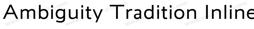 Ambiguity Tradition Inline字体转换